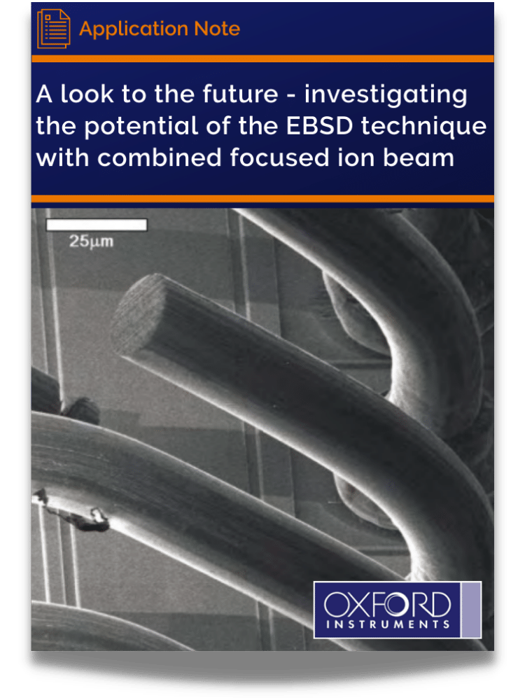 A look to the future - investigating the potential of the EBSD technique with combined focused ion beam