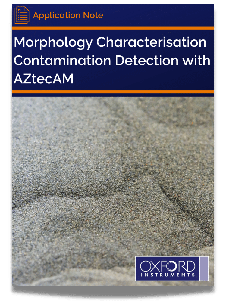 Morphology characterisation contamination detection with AZtecAM app note