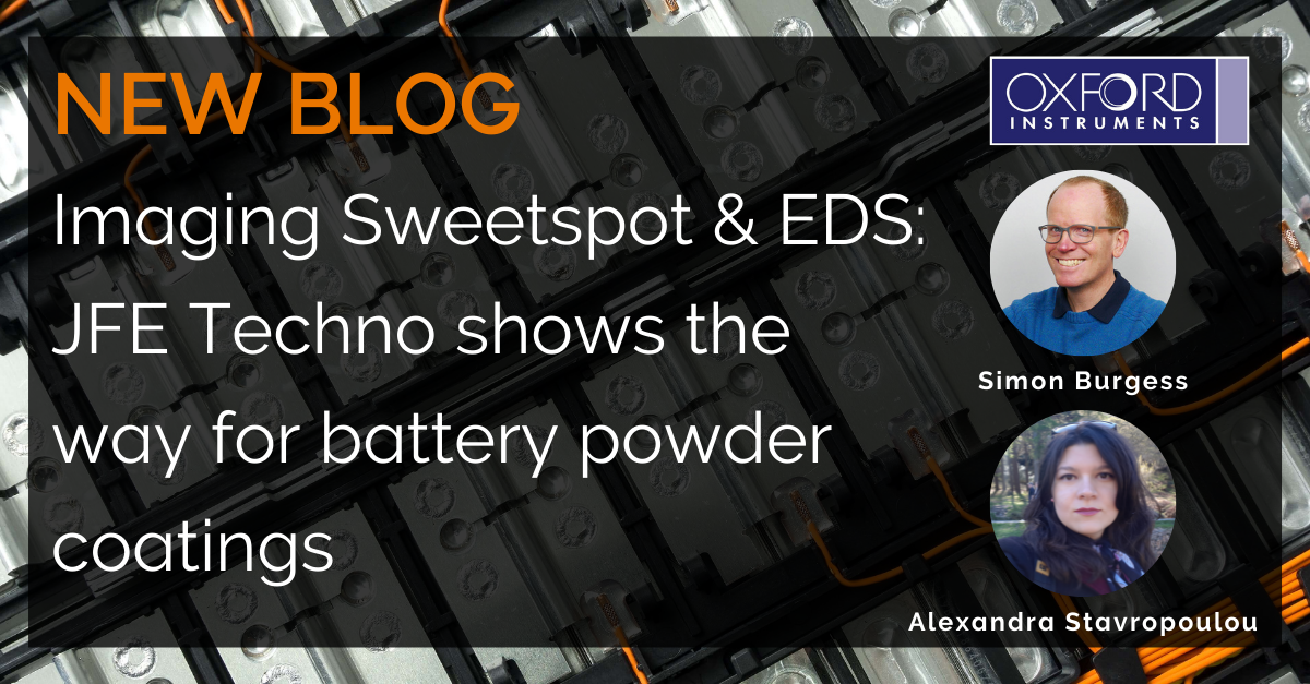 Aztec Layerprobe EDS at the Imaging Sweet Spot - Nanoanalysis - Oxford Instruments